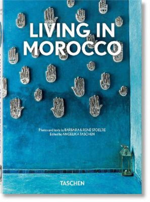 Living in Morocco. 45th Ed. by Barbara & Rene Stoeltie - 9783836590037
