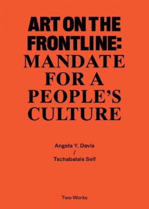 Art on the Frontline: Mandate for a People's Culture by Angela Y. Davis - 9783960989011