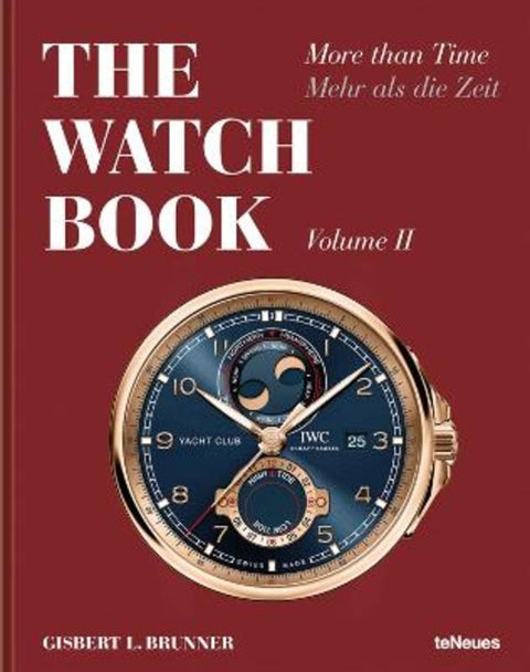 The Watch Book: More than Time Volume II by Gisbert L. Brunner - 9783961713608