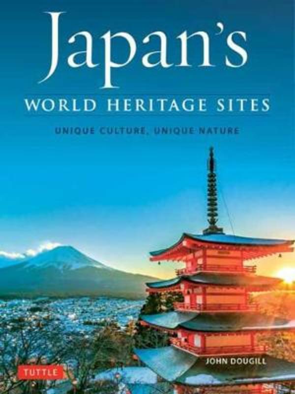 Japan's World Heritage Sites by John Dougill - 9784805314753