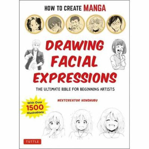 How to Create Manga: Drawing Facial Expressions by NextCreator Henshubu - 9784805315620