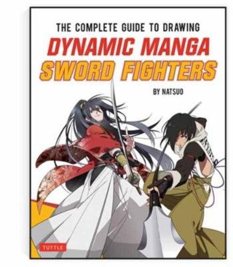The Complete Guide to Drawing Dynamic Manga Sword Fighters by Natsuo - 9784805315651