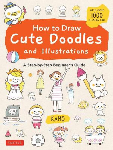 How to Draw Cute Doodles and Illustrations by Kamo - 9784805316962