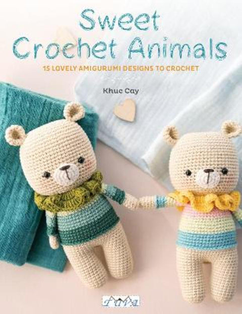 Sweet Crochet Animals by Khuc Cay - 9786057834522