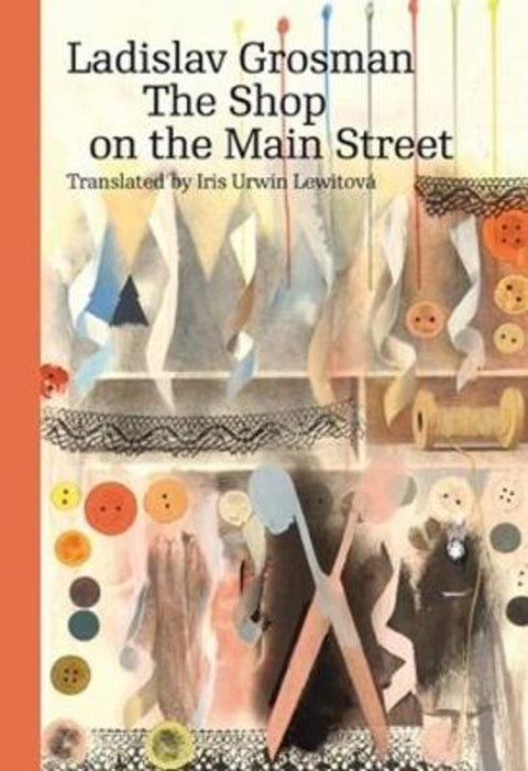 The Shop on Main Street by Ladislav Grosman - 9788024640228
