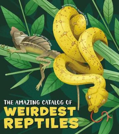 The Amazing Catalog of Weirdest Reptiles by Cristina Banfi - 9788854417465