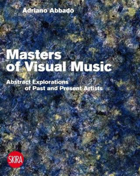 Visual Music Masters by Adriano Abbado - 9788857222233