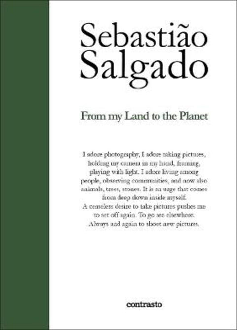 Sebastiao Salgado: From My Land to the Planet by Sebastiao Salgado - 9788869658952