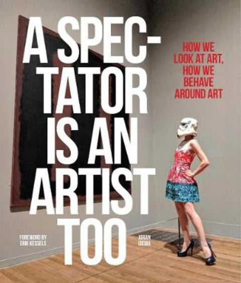 A Spectator is an Artist Too by Johan Idema - 9789063695903