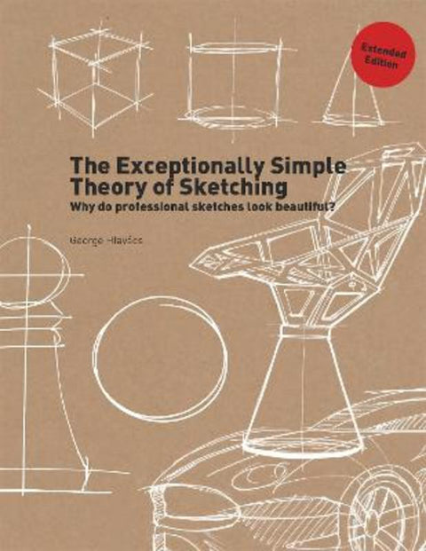 The Exceptionally Simple Theory of Sketching (Extended Edition) by George Hlavacs - 9789063696405