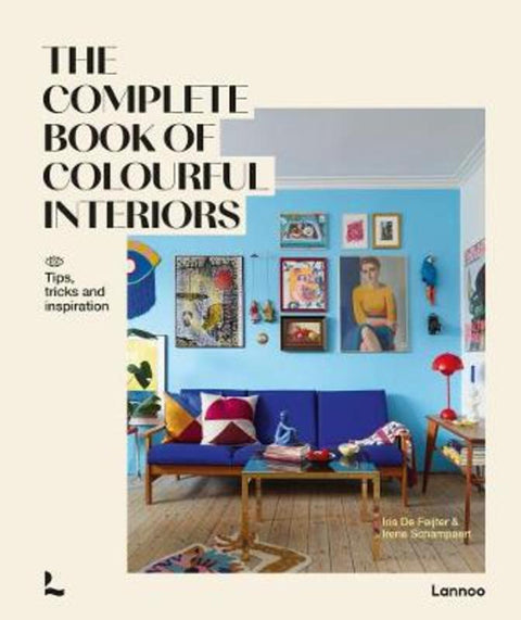 The Complete Book of Colourful Interiors by Iris De Feijter - 9789401468084