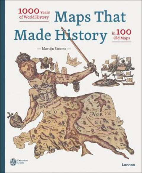 Maps that Made History by Martijn Storms - 9789401485302