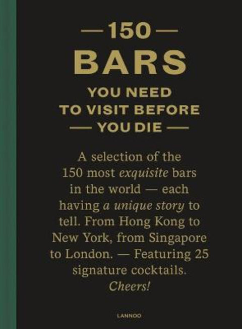 150 Bars You Need to Visit Before You Die by Jurgen Lijcops - 9789401486194