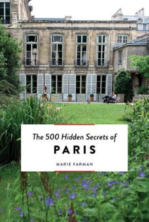The 500 Hidden Secrets of Paris by Marie Farman - 9789460583063