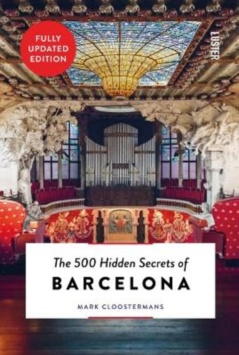 The 500 Hidden Secrets of Barcelona by Mark Cloostermans - 9789460583070