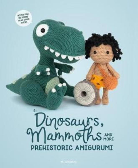 Dinosaurs, Mammoths and More Prehistoric Amigurumi by Amigurumipatterns Net Amigurumipatterns Net - 9789491643316
