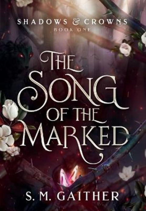 The Song of the Marked by S M Gaither - 9798985691900