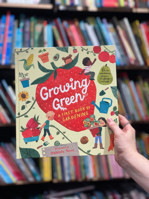Growing Green: A First Book of Gardening
