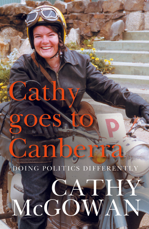 Cathy Goes to Canberra by Cathy McGowan - 9781925835908