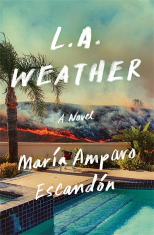 L.A. Weather by Maria Amparo Escandon - 9781250860880