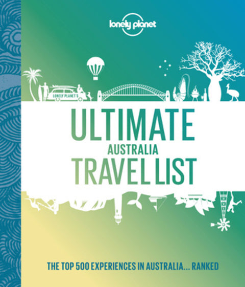 Lonely Planet Ultimate Australia Travel List by Lonely Planet - 9781838695071