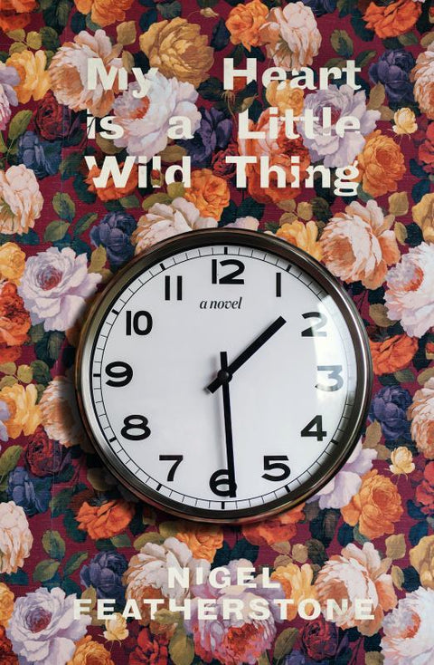 My Heart is a Little Wild Thing by Nigel Featherstone - 9781761150135