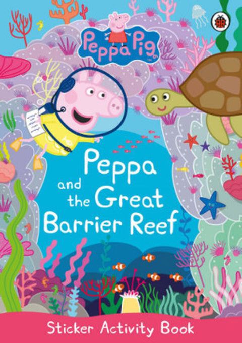 Peppa Pig: Peppa and the Great Barrier Reef Sticker Activity by Peppa Pig - 9780241457535