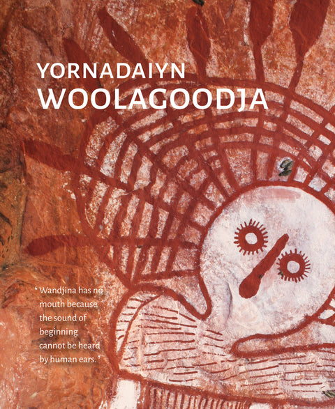 Yornadaiyn Woolagoodja by Yornadaiyn Woolagoodja - 9781925936162